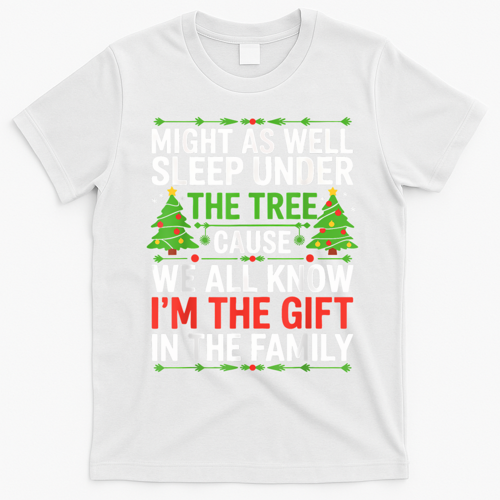 Might As Well Sleep Under The Tree Christmas Pajamas T-Shirt - White