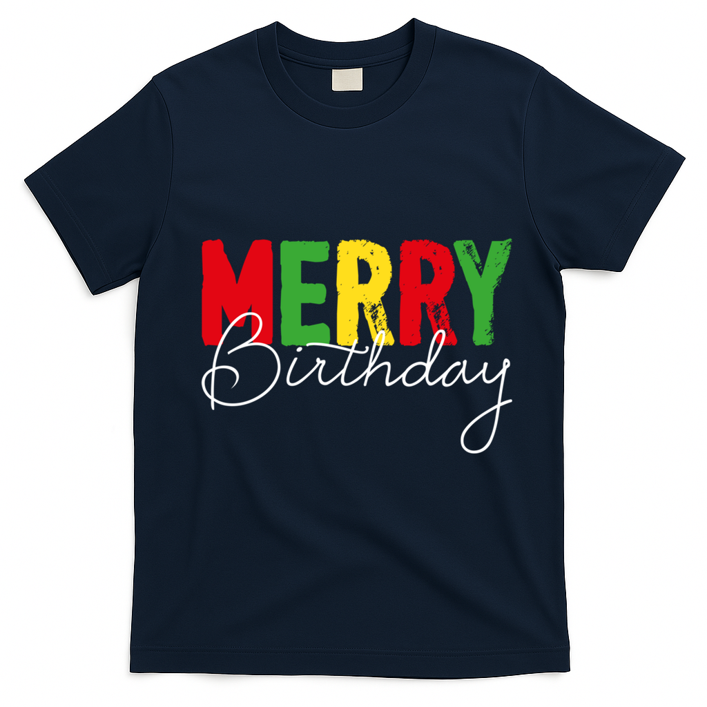 Merry Birthday Born On Christmas Day Cool Gift T-Shirt - Navy Blue