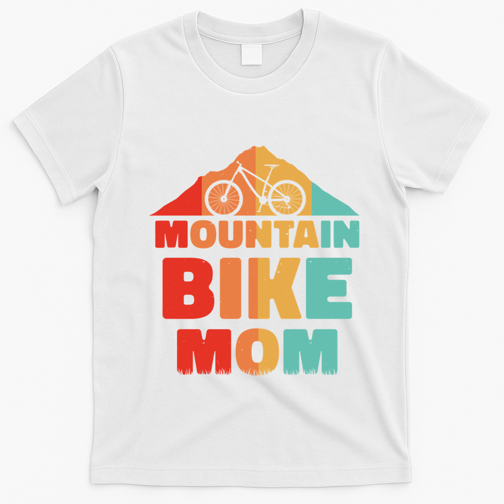 Mountain Bike Mom Mountainbike Mtb Cycling Biking Mother Cool Gift T-Shirt - White