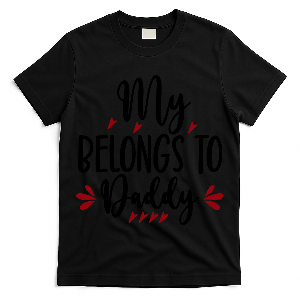 My Belongs To Daddy, Heart, Couple, Valentine White T-Shirt