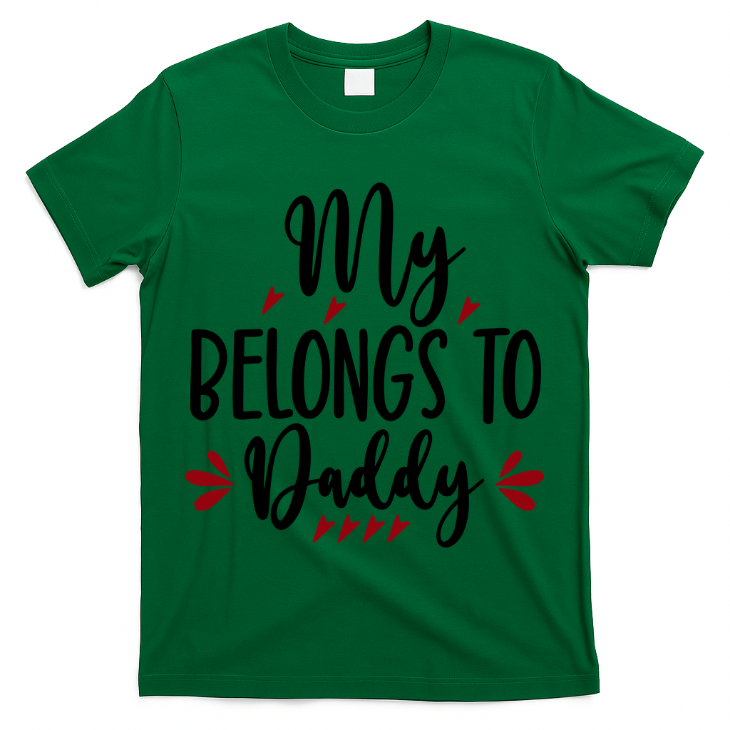 My Belongs To Daddy, Heart, Couple, Valentine White T-Shirt
