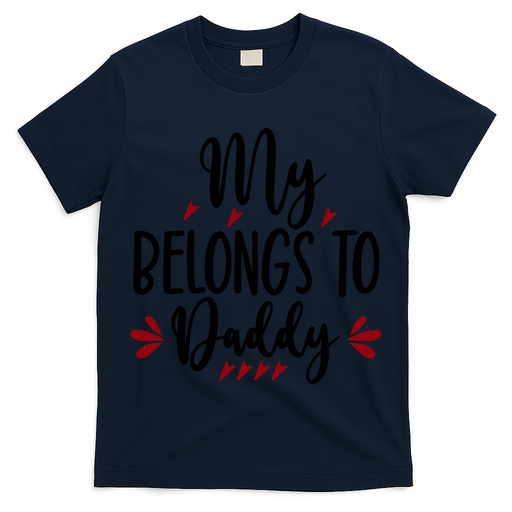 My Belongs To Daddy, Heart, Couple, Valentine White T-Shirt