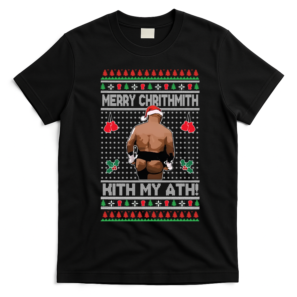 Merry Chrithmith Kith My Ath Christmas Mike Tyson T-Shirt - Black