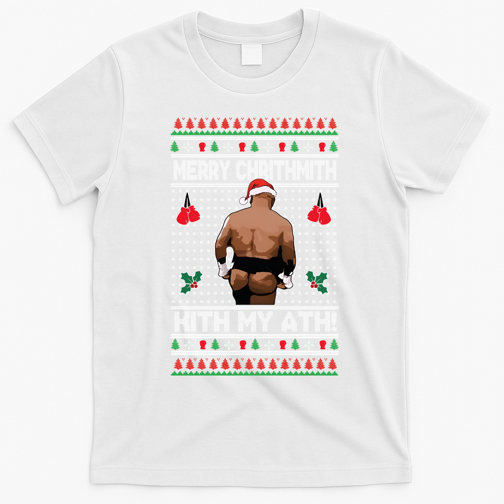 Merry Chrithmith Kith My Ath Christmas Mike Tyson T-Shirt - White