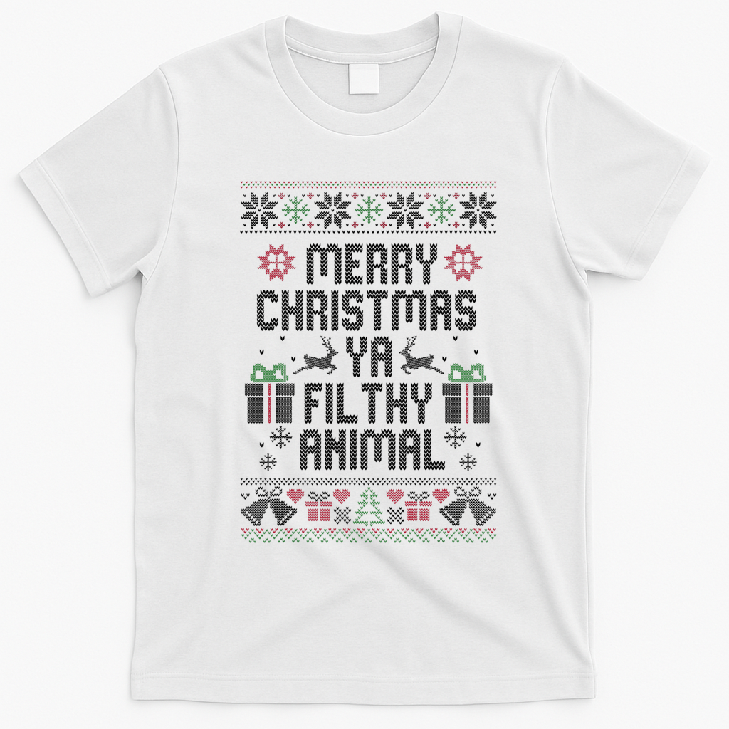 Merry Christmas Ya Filthy Animal Ugly T-Shirt - White