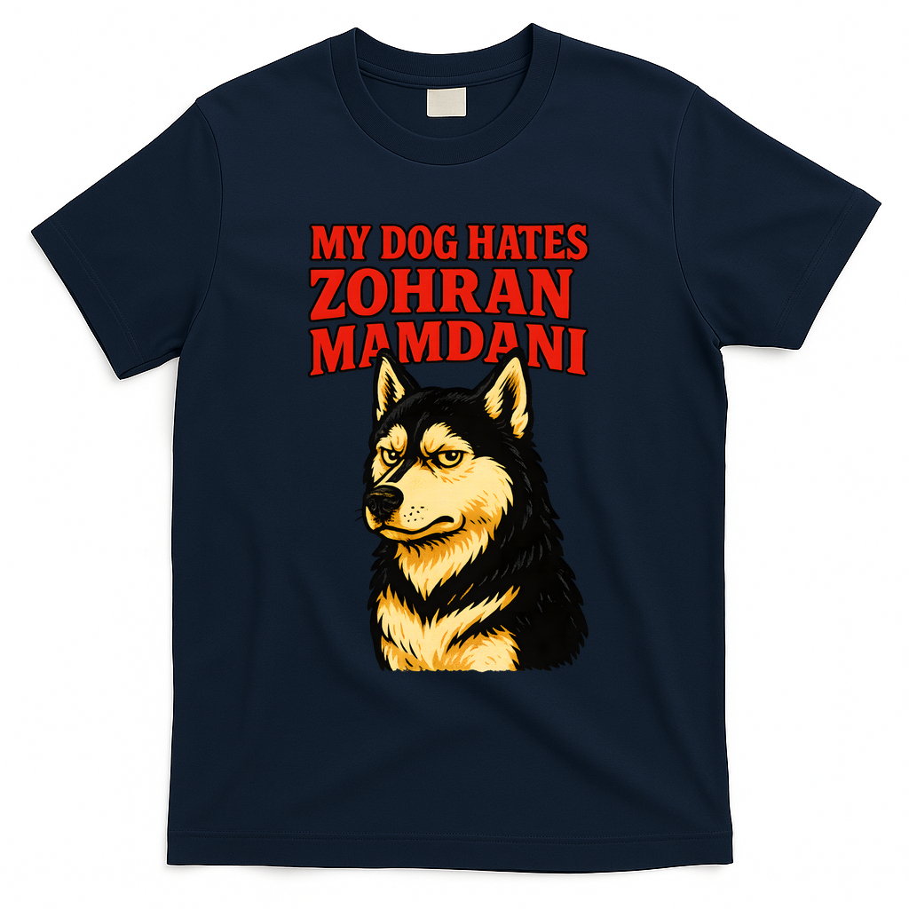 My Dog Hates Zohran Mamdani T-Shirt - Navy