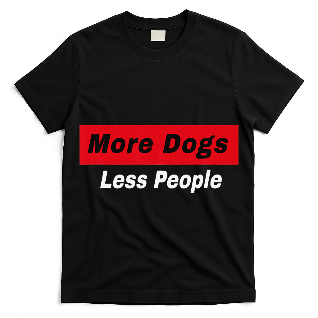 More Dogs Less People Funny Dog Lover Humain Hater Humor T-Shirt