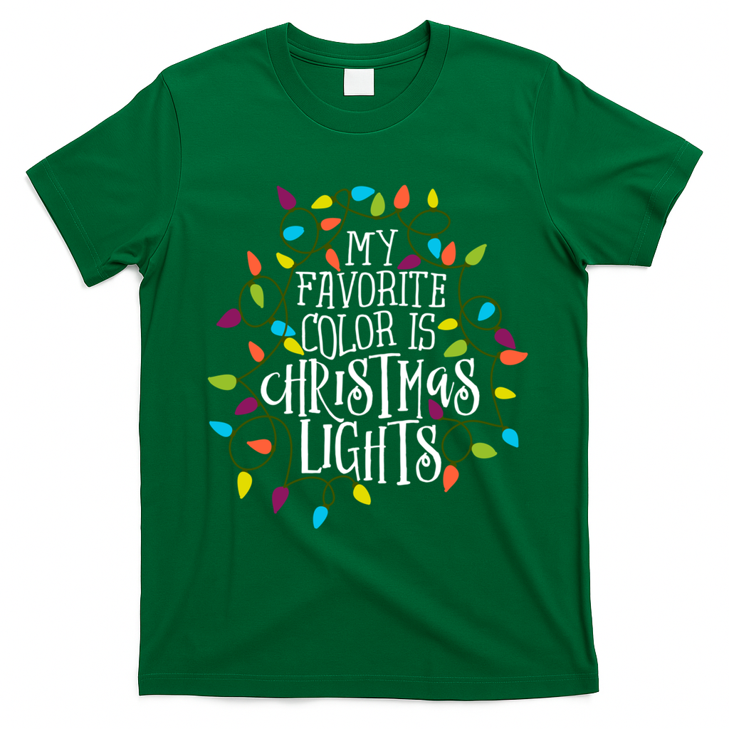 My Favorite Color Is Christmas Lights Gift T-Shirt - Irish Green