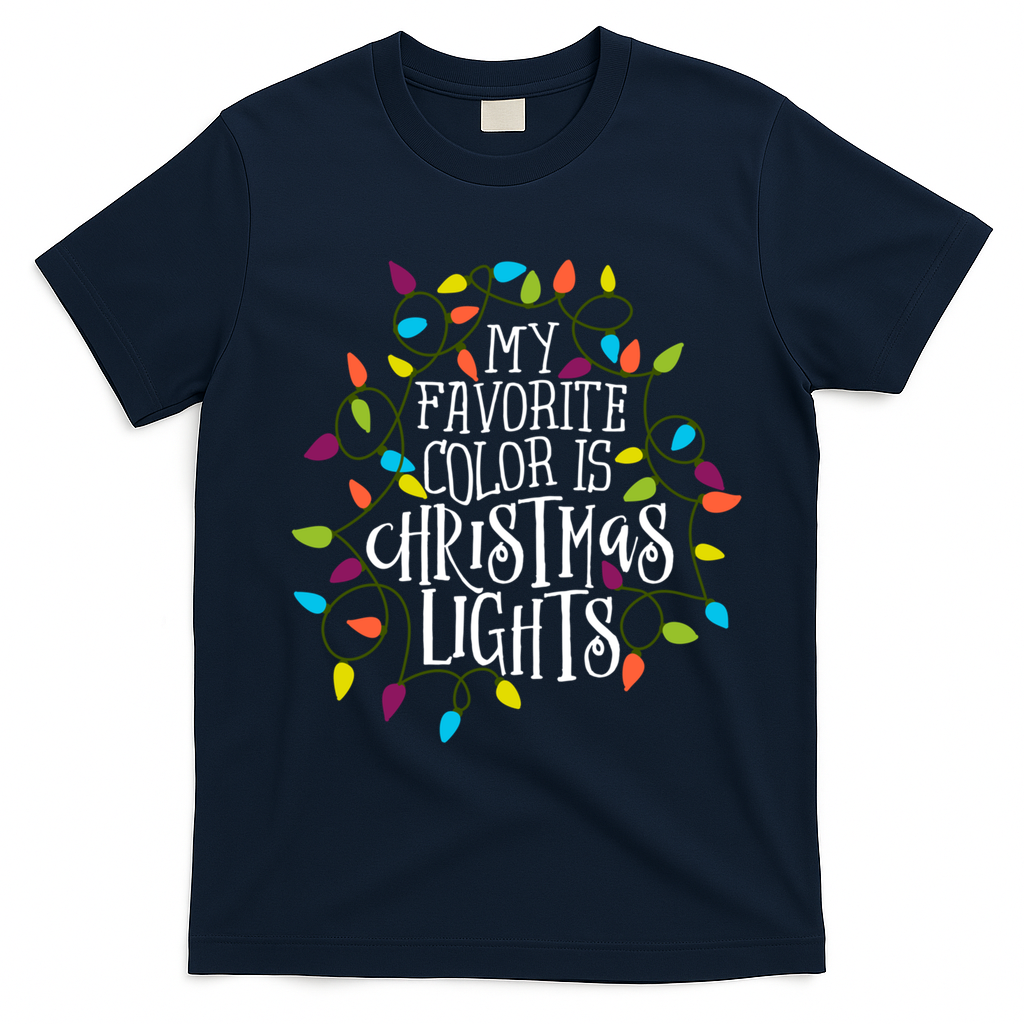 My Favorite Color Is Christmas Lights Gift T-Shirt - Navy Blue