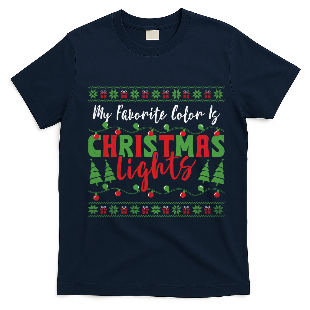 My Favorite Color Is Christmas Lights Funny Xmas Holiday Gift T-Shirt - Navy Blue