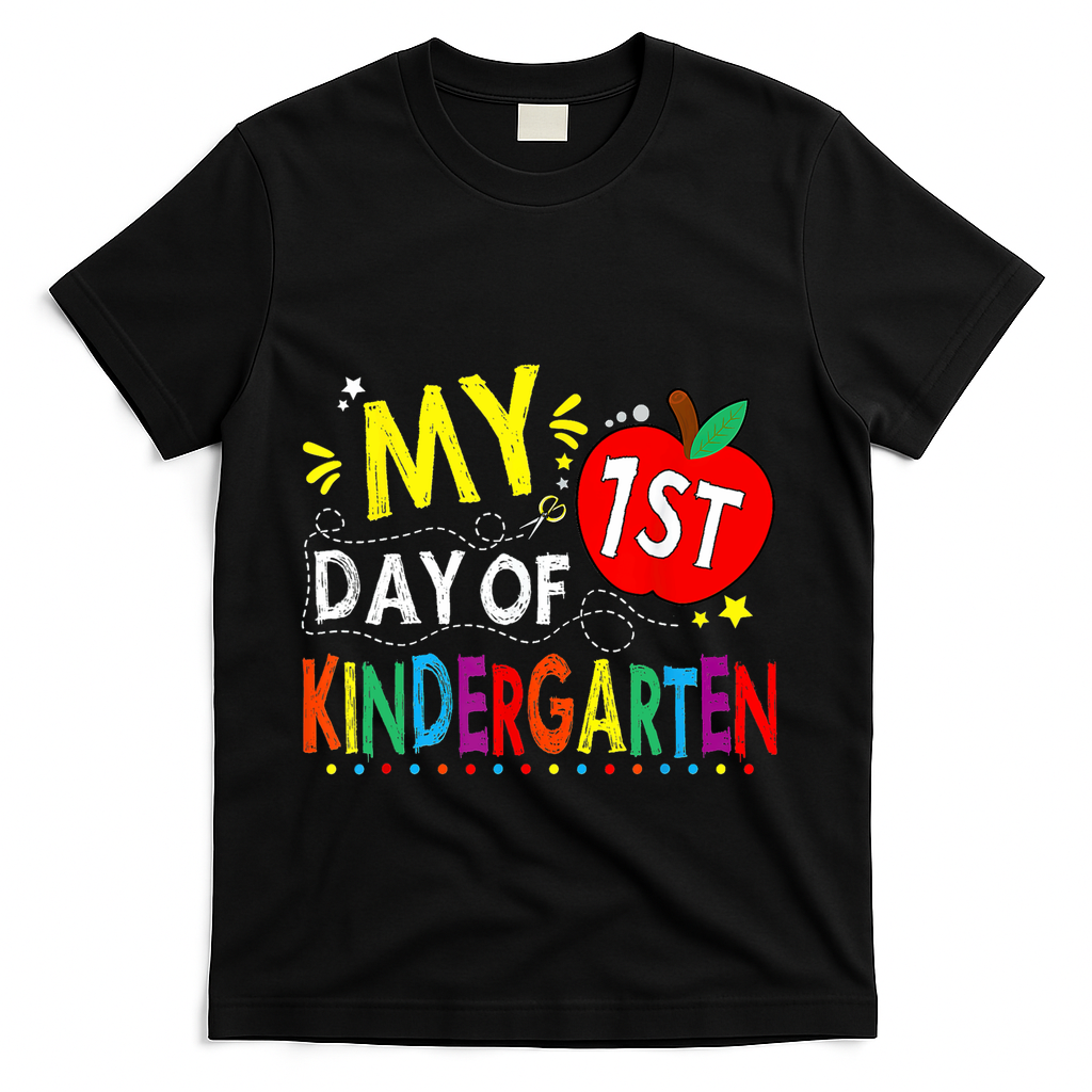 My First Day Of Kindergarten 1st Day Of Kindergarten T-Shirt - Black