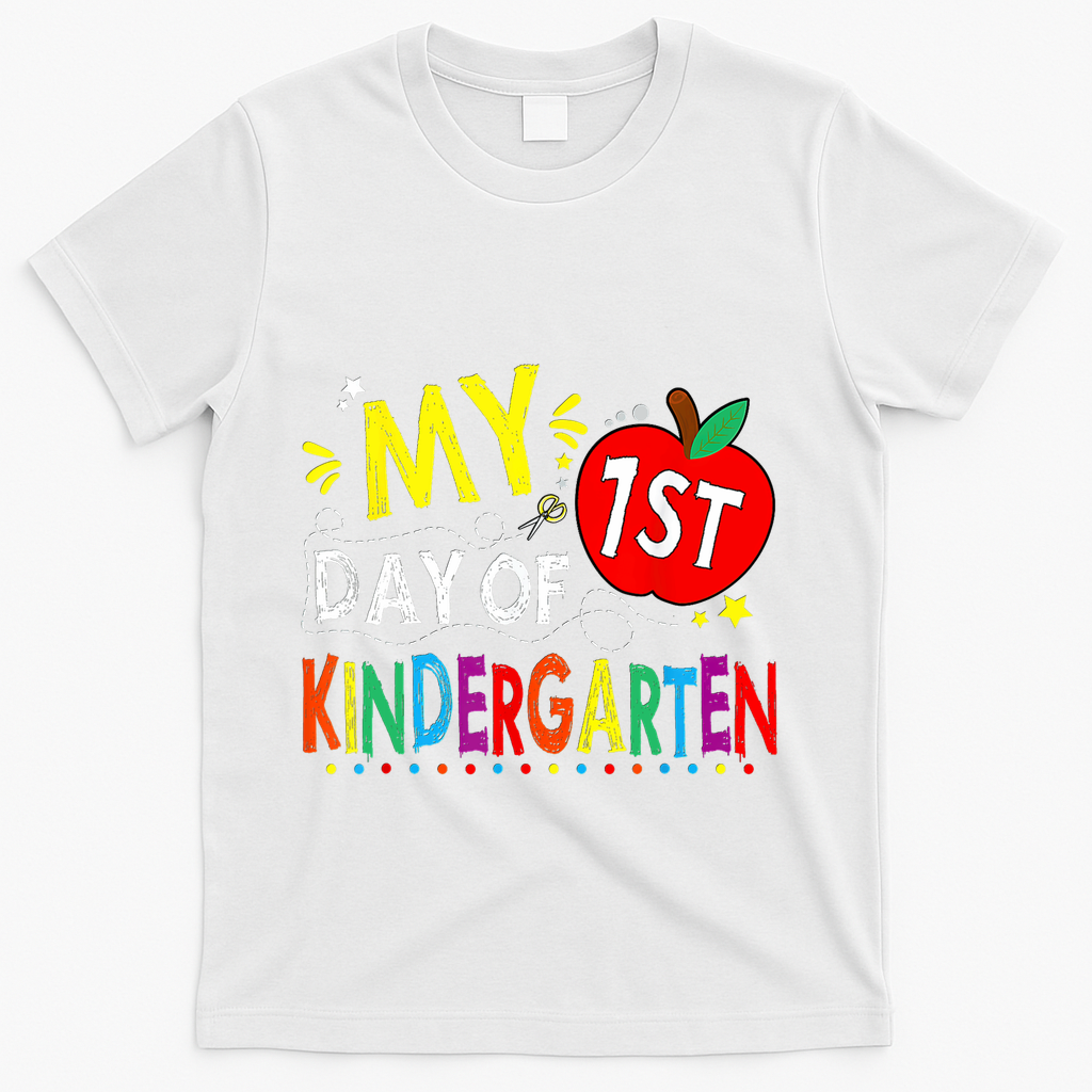 My First Day Of Kindergarten 1st Day Of Kindergarten T-Shirt - White