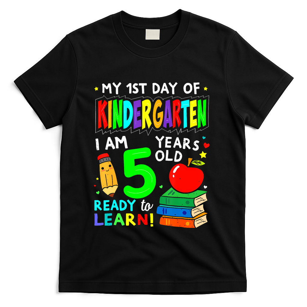 My First Day Of Kindergarten 1st Day Of School T-Shirt - Black