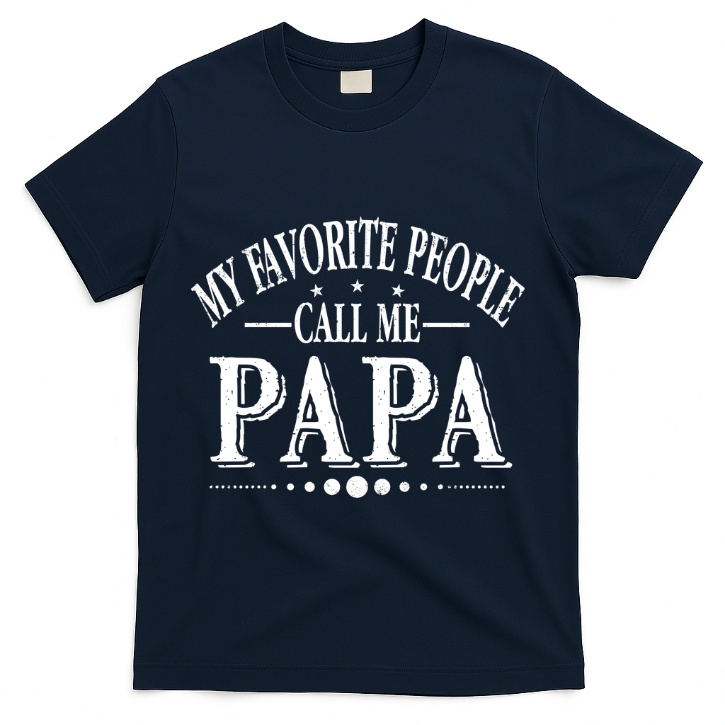 My Favorite People Call Me Papa T-Shirt - Navy