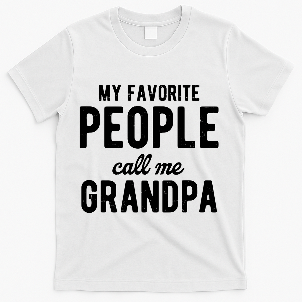 My Favorite People Call Me Grandpa T-Shirt - White