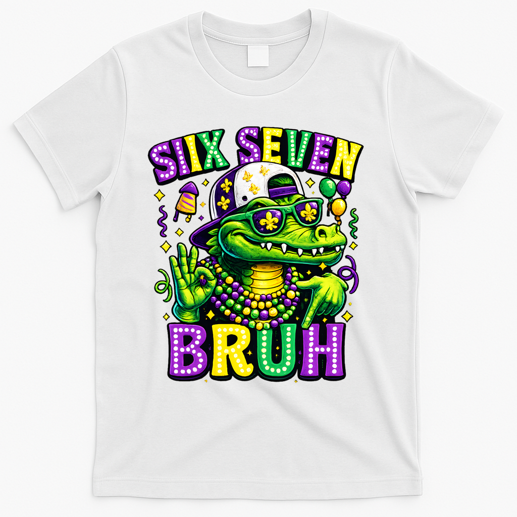 Mardi Gras 67 Six Seven Bruh Mardigator Alligator 6-7 T-Shirt - White