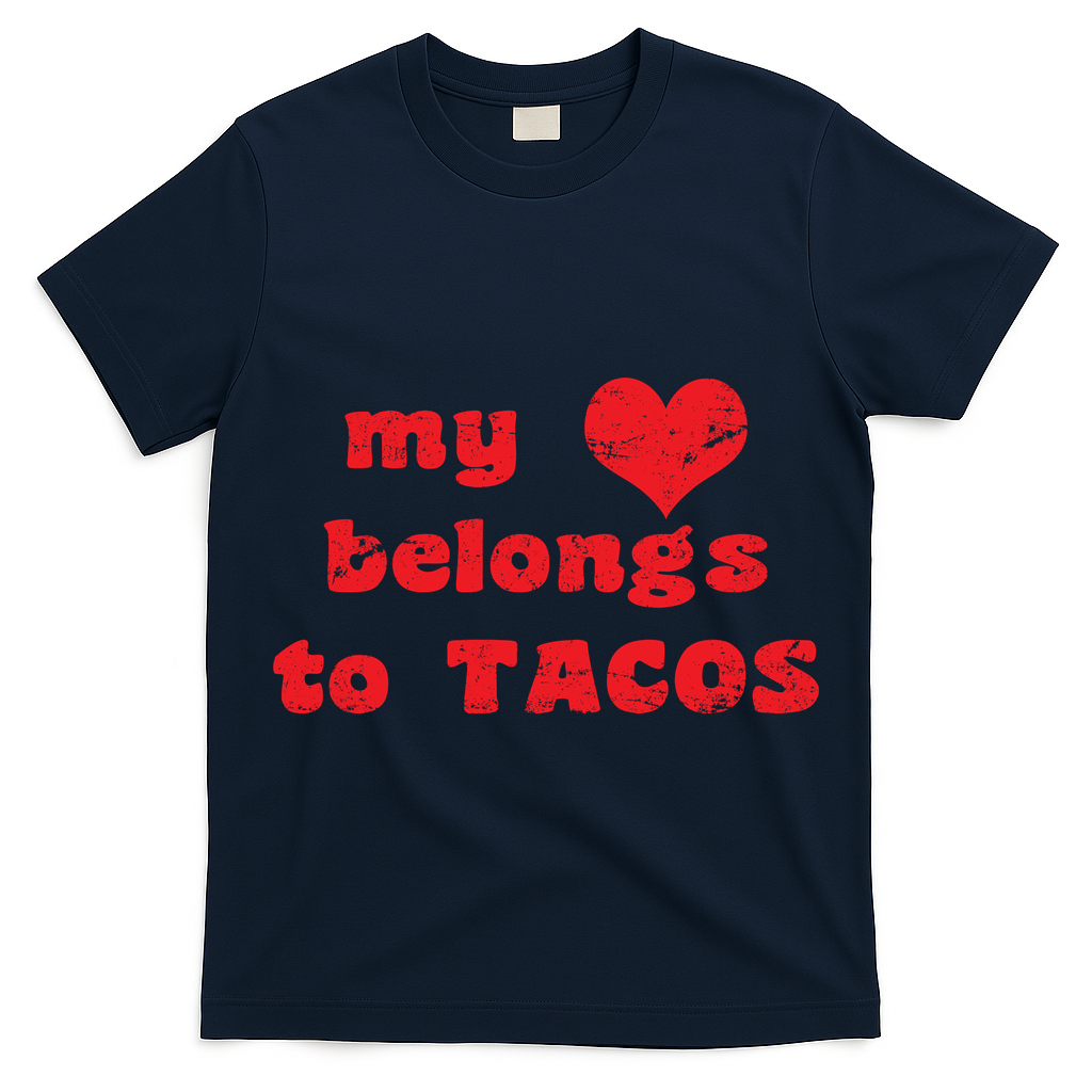 My Heart Belongs To Tacos Valentines Day T-Shirt