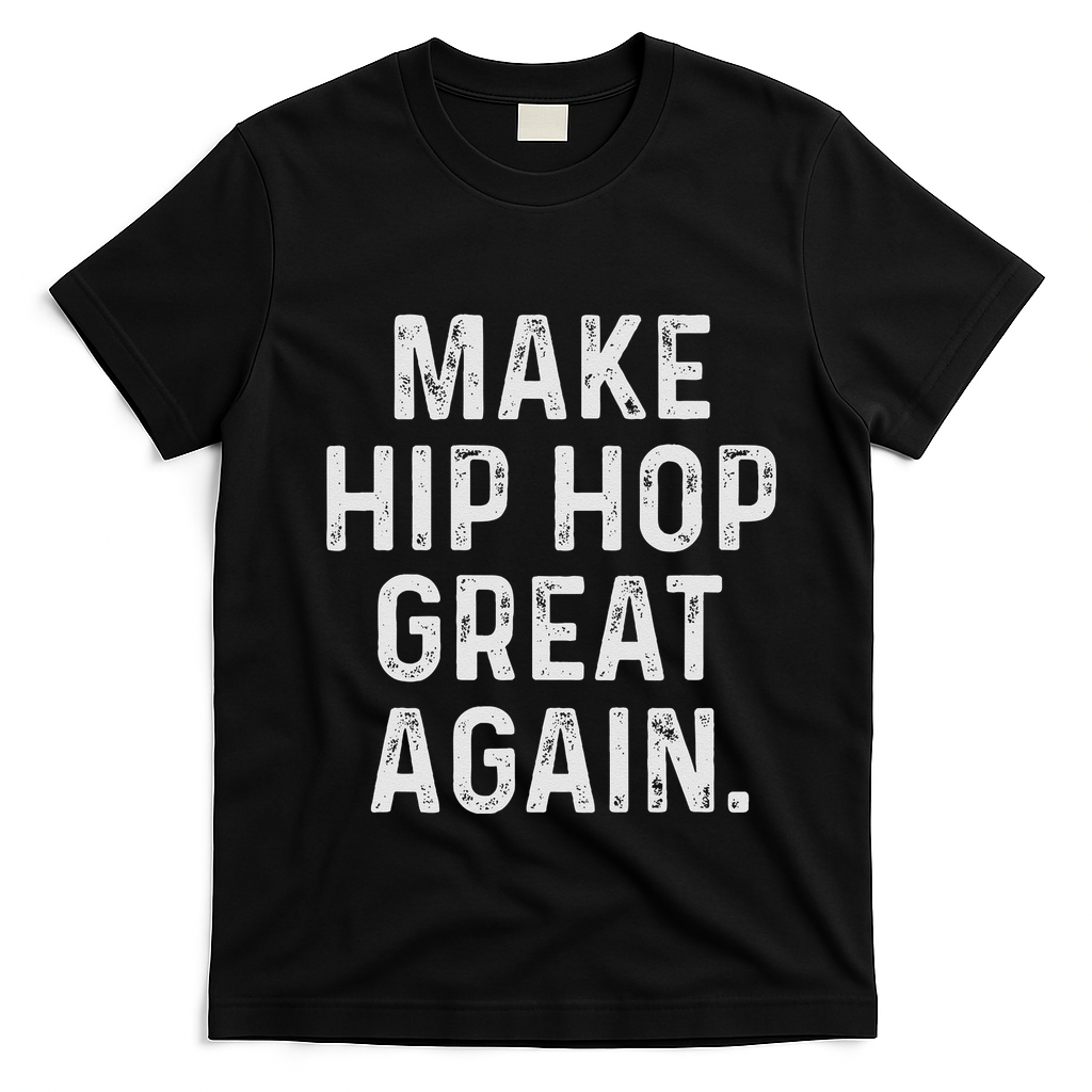 Make Hip Hop Great Again 90s Rap Christmas Gift T-Shirt - Black