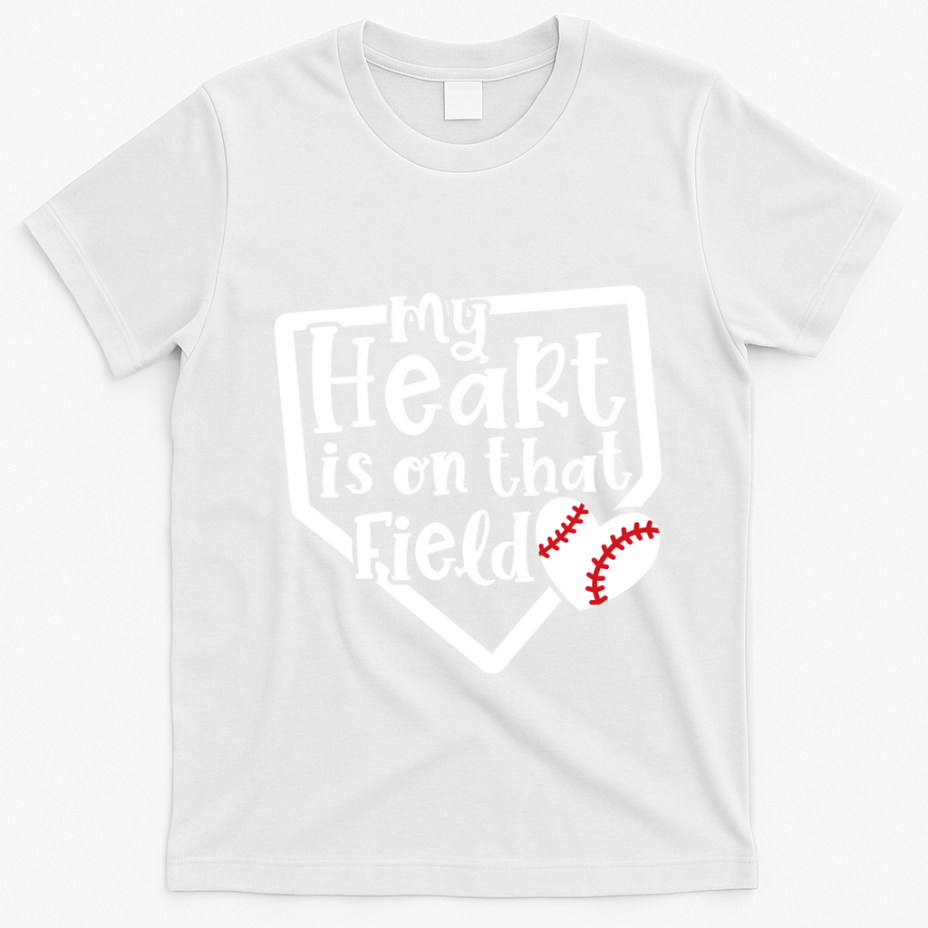 My Heart Is On That Field Baseball Mom Cute Funny Gift T-Shirt - White