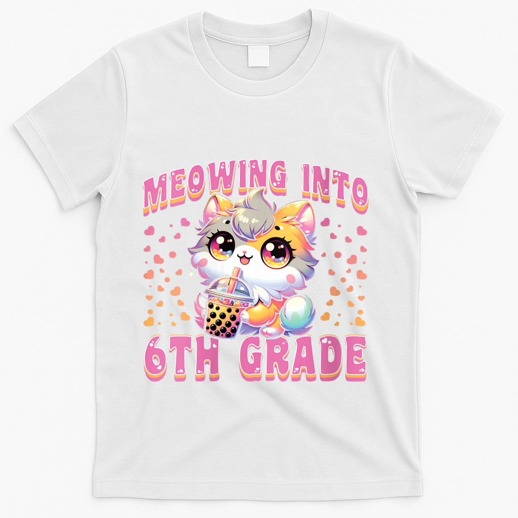 Meowing Into 6th Grade Girl Back To School Gift T-Shirt - White