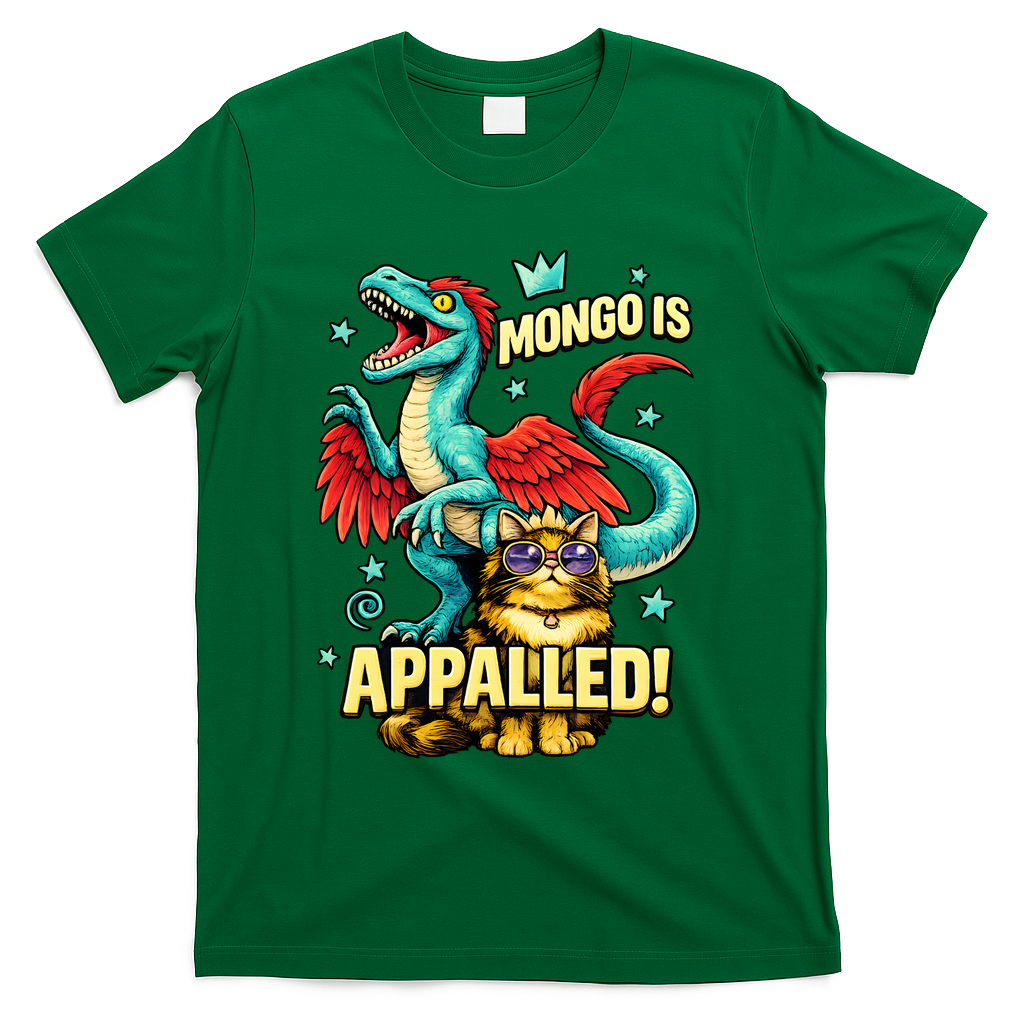 Mongo Is Appalled T-Shirt - Green