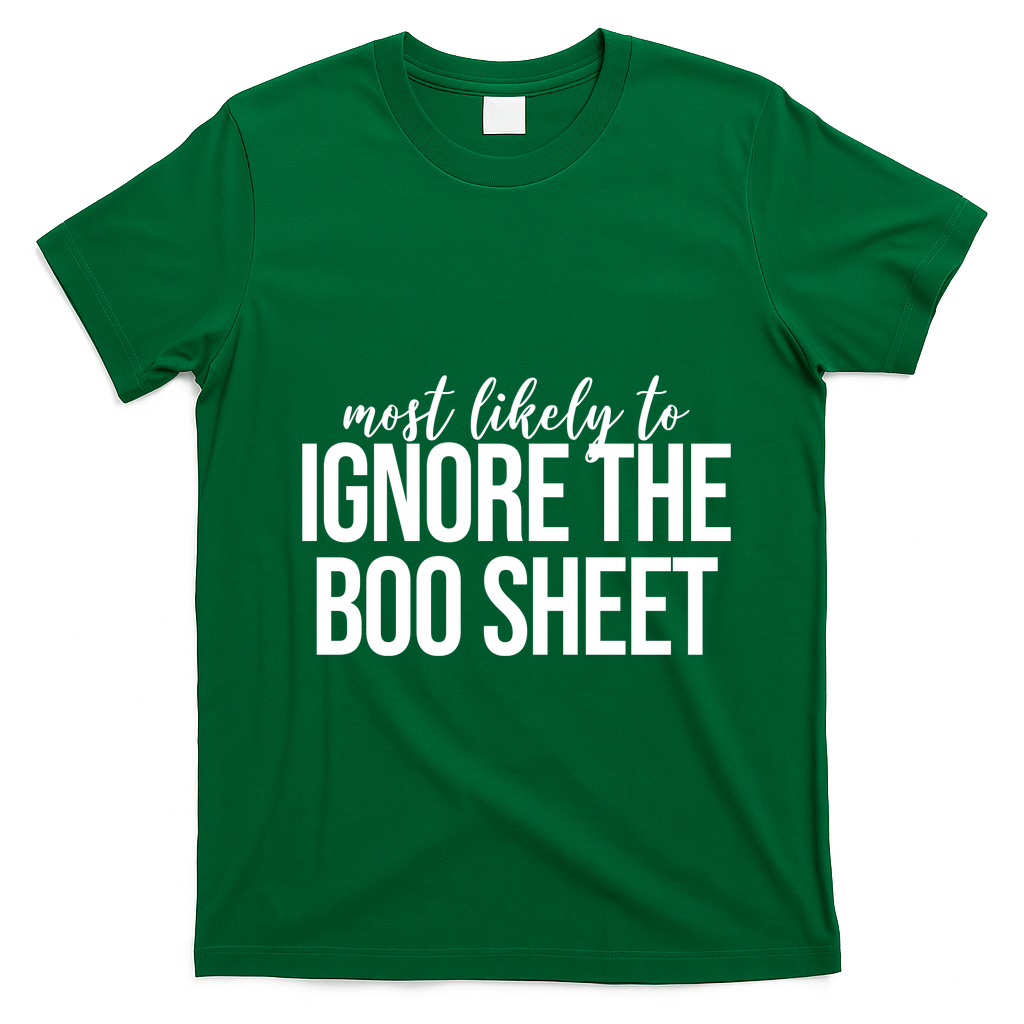 Most Likely To Ignore The Boo Sheet Halloween Funny T-Shirt - Irish Green