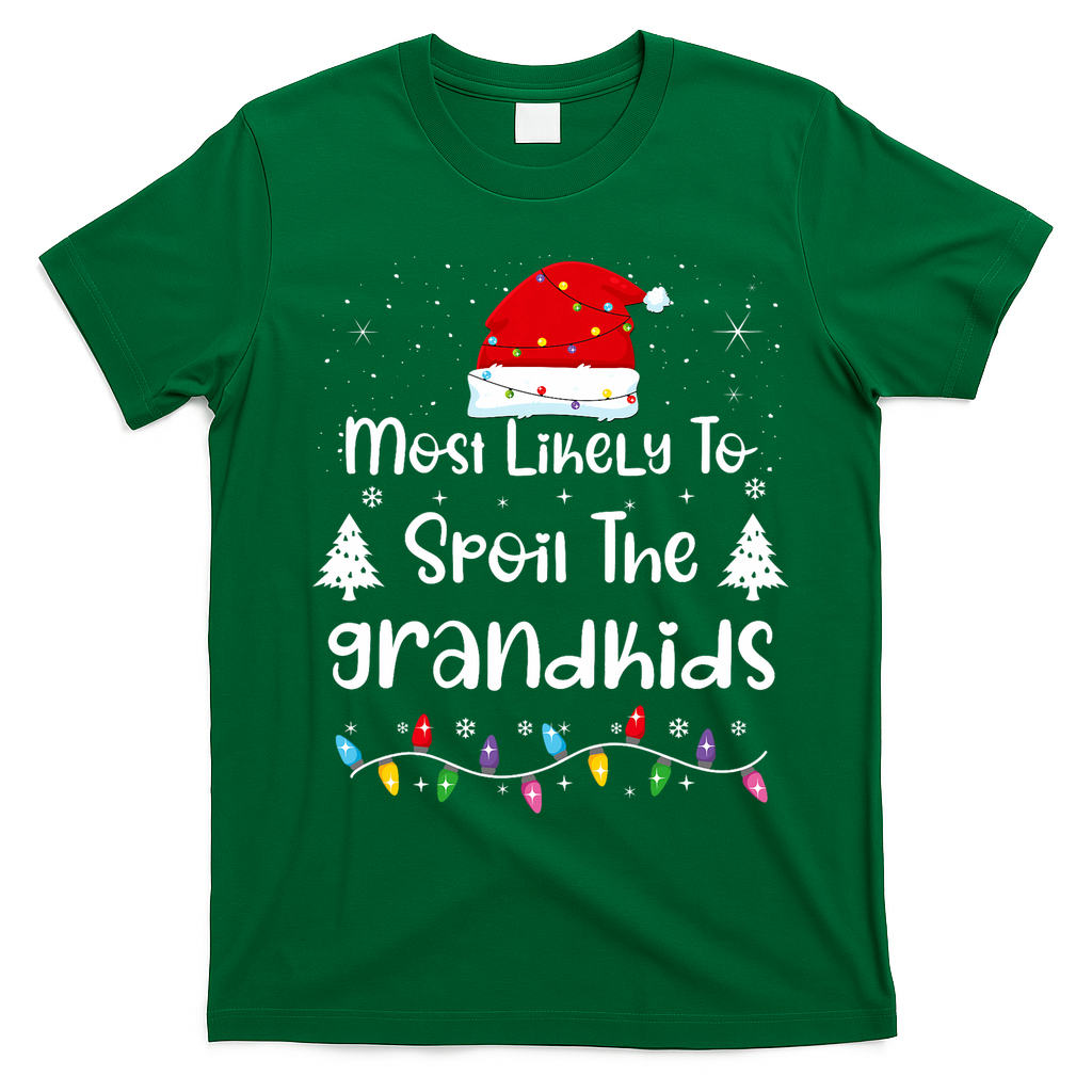 Most Likely To Spoil The Grandkids Family Christmas T-Shirt - Irish Green