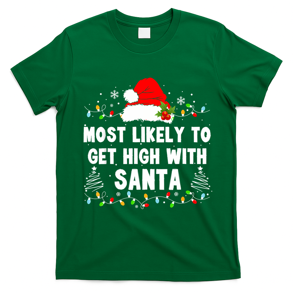 Most Likely To Get High With Santa Christmas Funny Adult T-Shirt - Irish Green