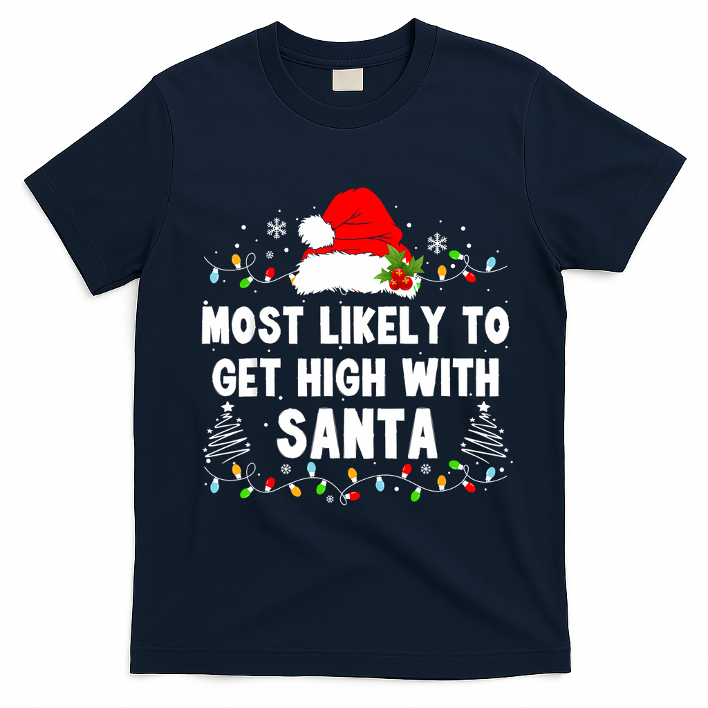 Most Likely To Get High With Santa Christmas Funny Adult T-Shirt - Navy Blue