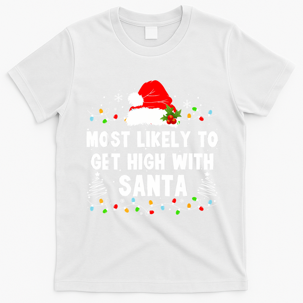 Most Likely To Get High With Santa Christmas Funny Adult T-Shirt - White