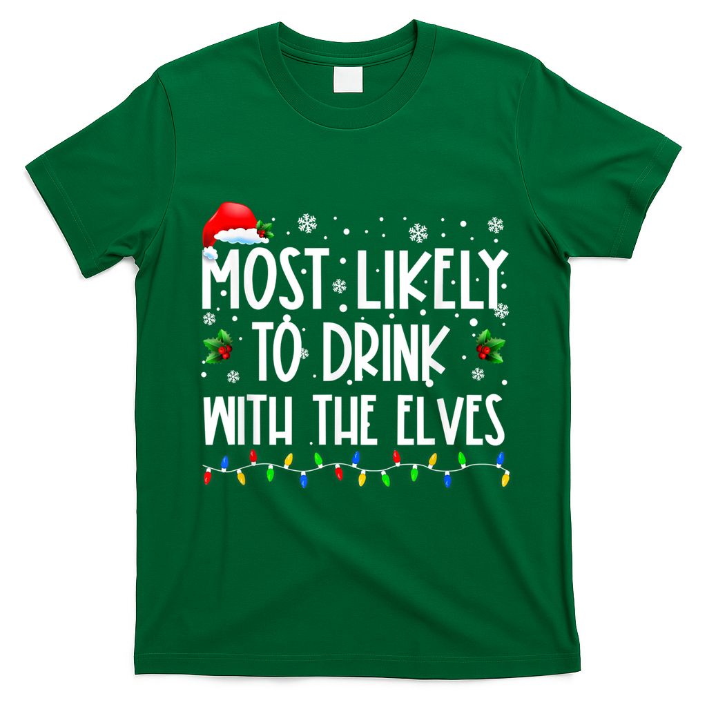 Most Likely To Drink With The Elves Elf Drinking Christmas T-Shirt - Irish Green