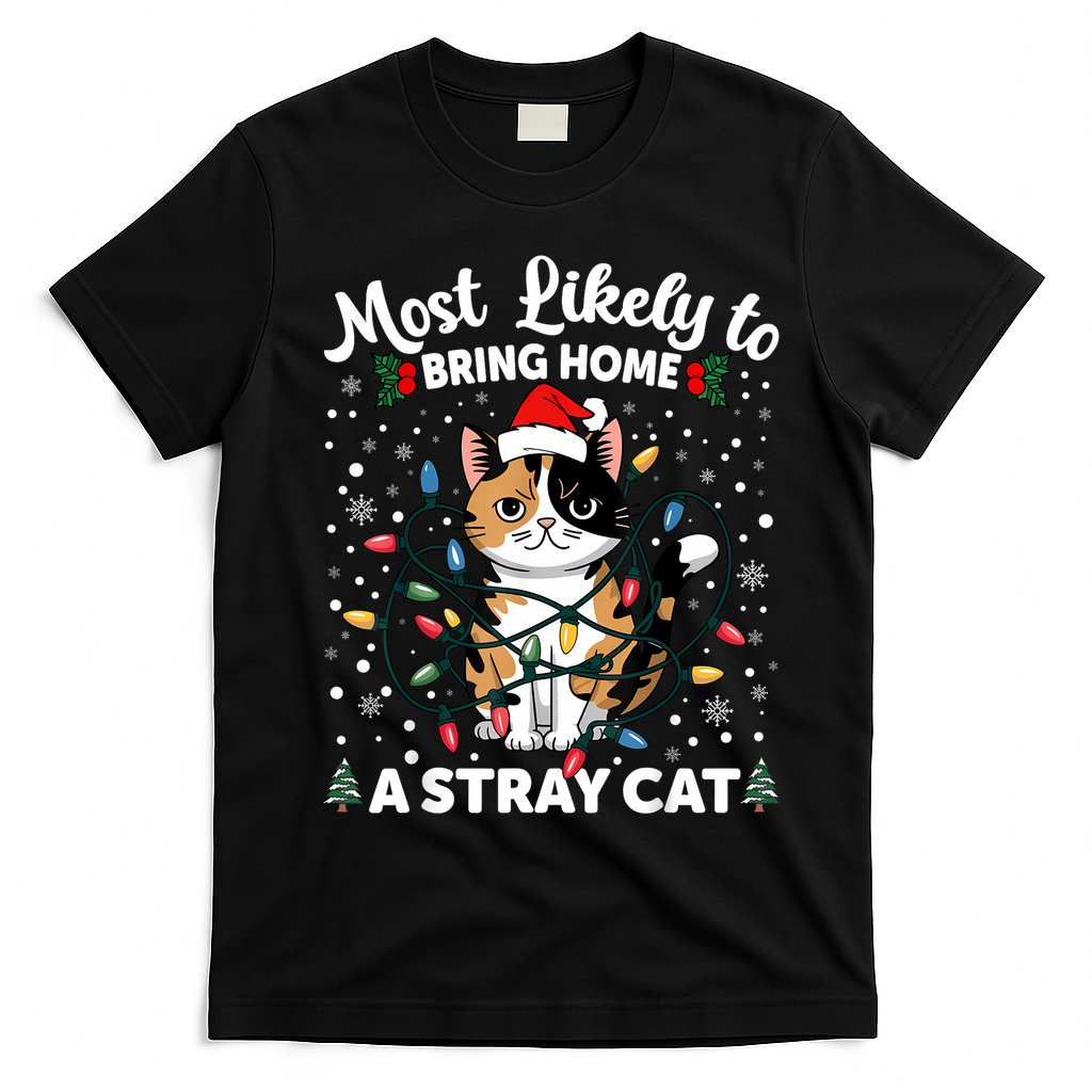 Most Likely To Bring Home A Stray Cat Matching Christmas T-Shirt - Black