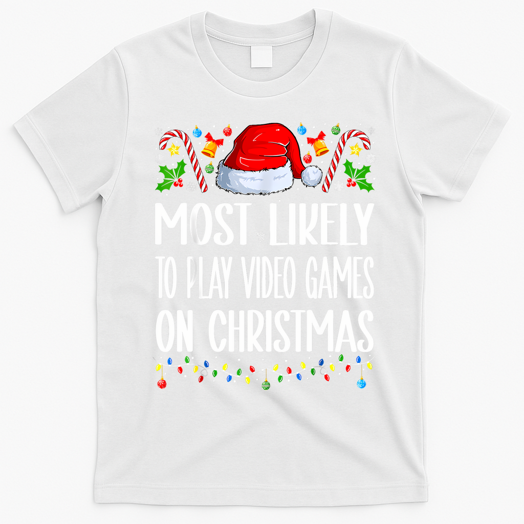 Most Likely To Play Video Games On Christmas Funny Pajamas T-Shirt - White
