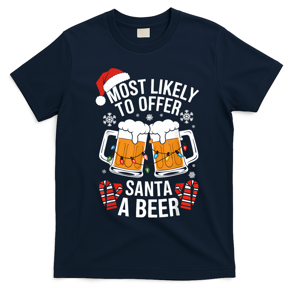 Most Likely To Offer Santa A Beer Christmas Drinking T-Shirt - Navy Blue