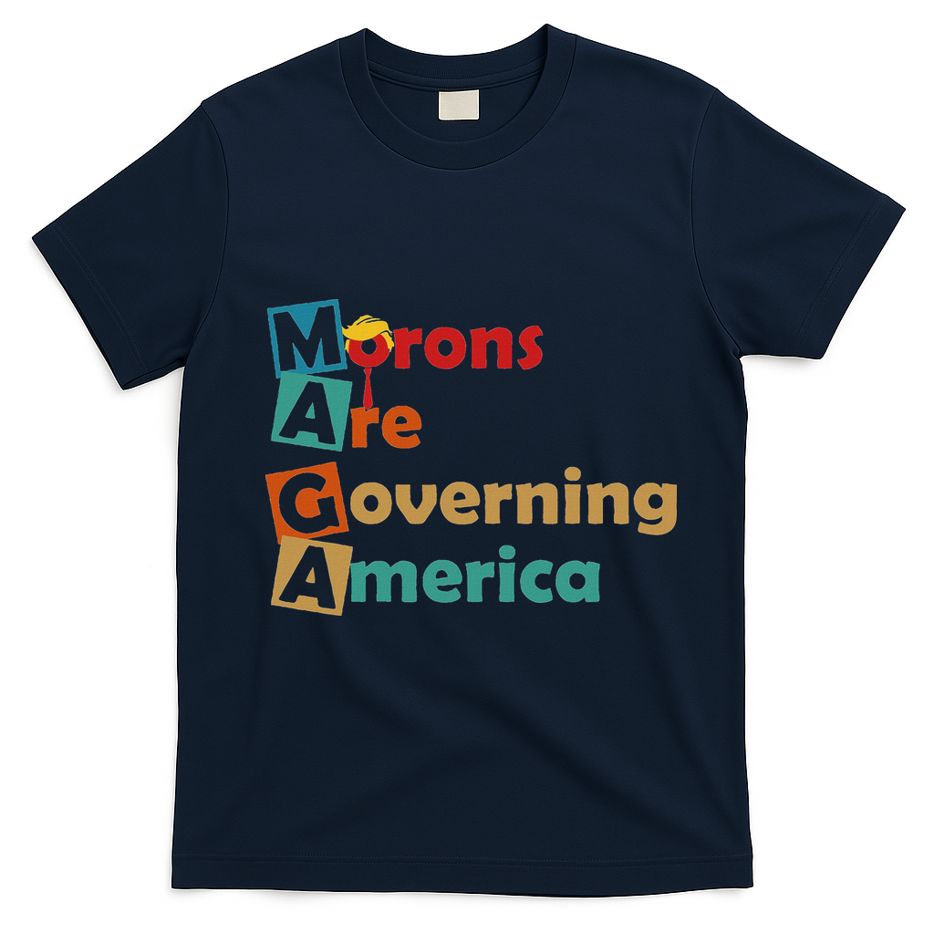 Maga Morons Are Governing America Anti Trump T-Shirt - Navy Blue