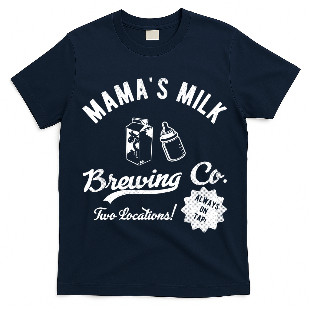 Mamas Milk Brewing Co Funny Cute T-Shirt