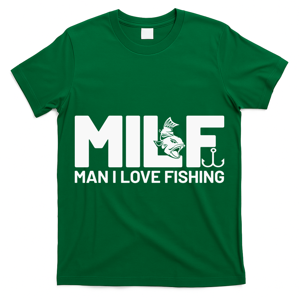 MILF Man I Love Fishing Funny Fishing Fishermen Angler T-Shirt