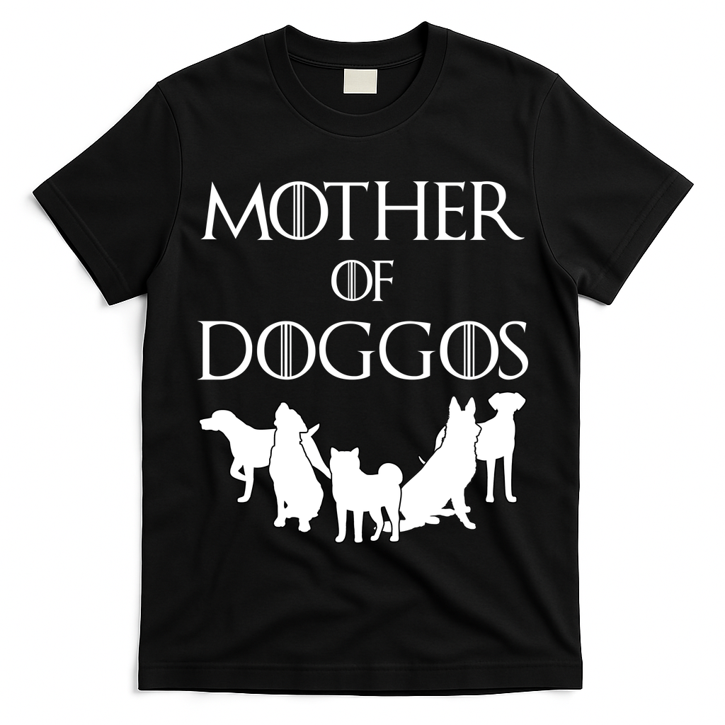 Mother Of Doggos Dog Mom T-Shirt