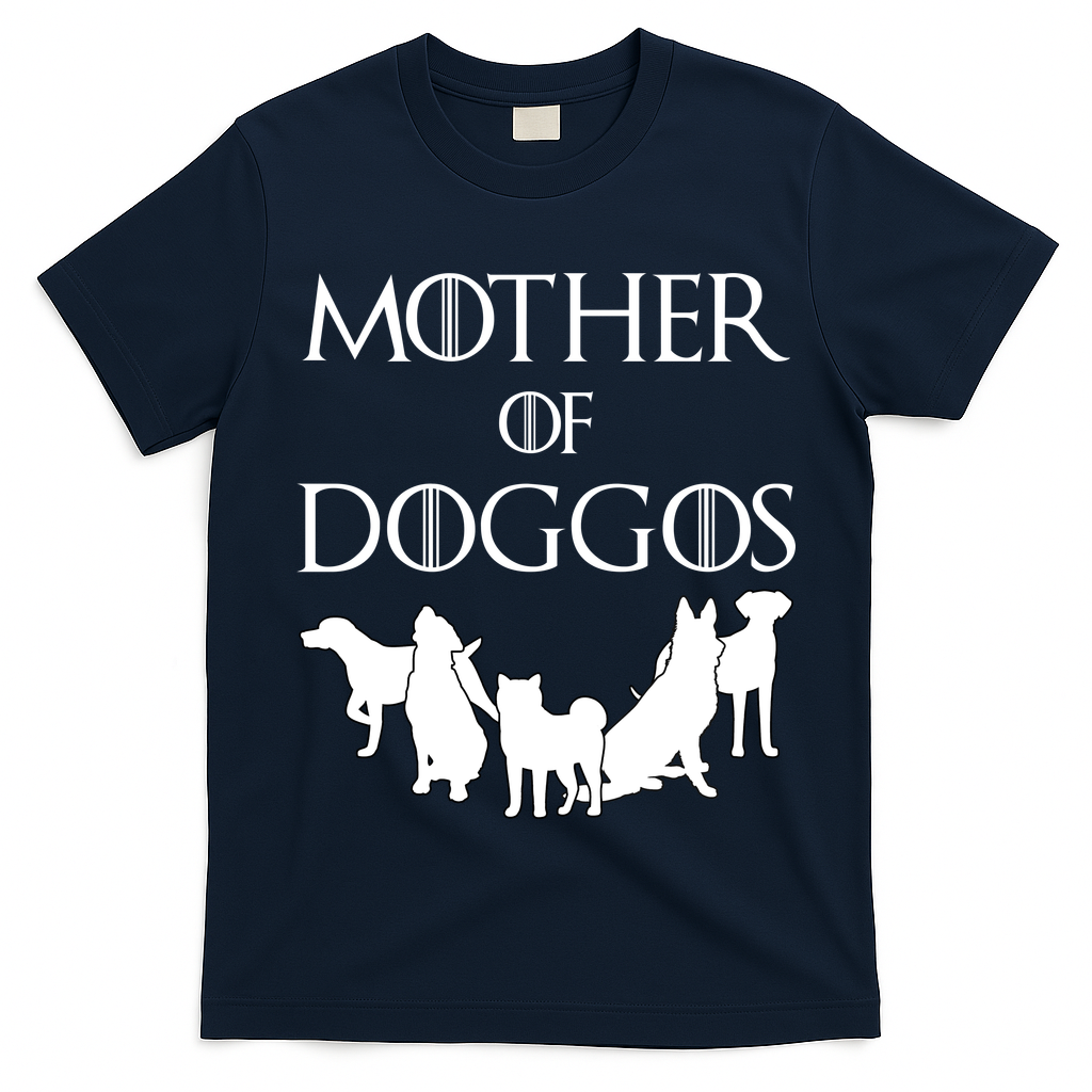Mother Of Doggos Dog Mom T-Shirt