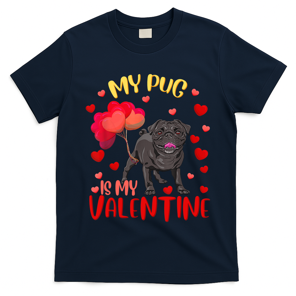 My Pug Is My Valentine Heart Funny Pug Valentines Day Women T-Shirt