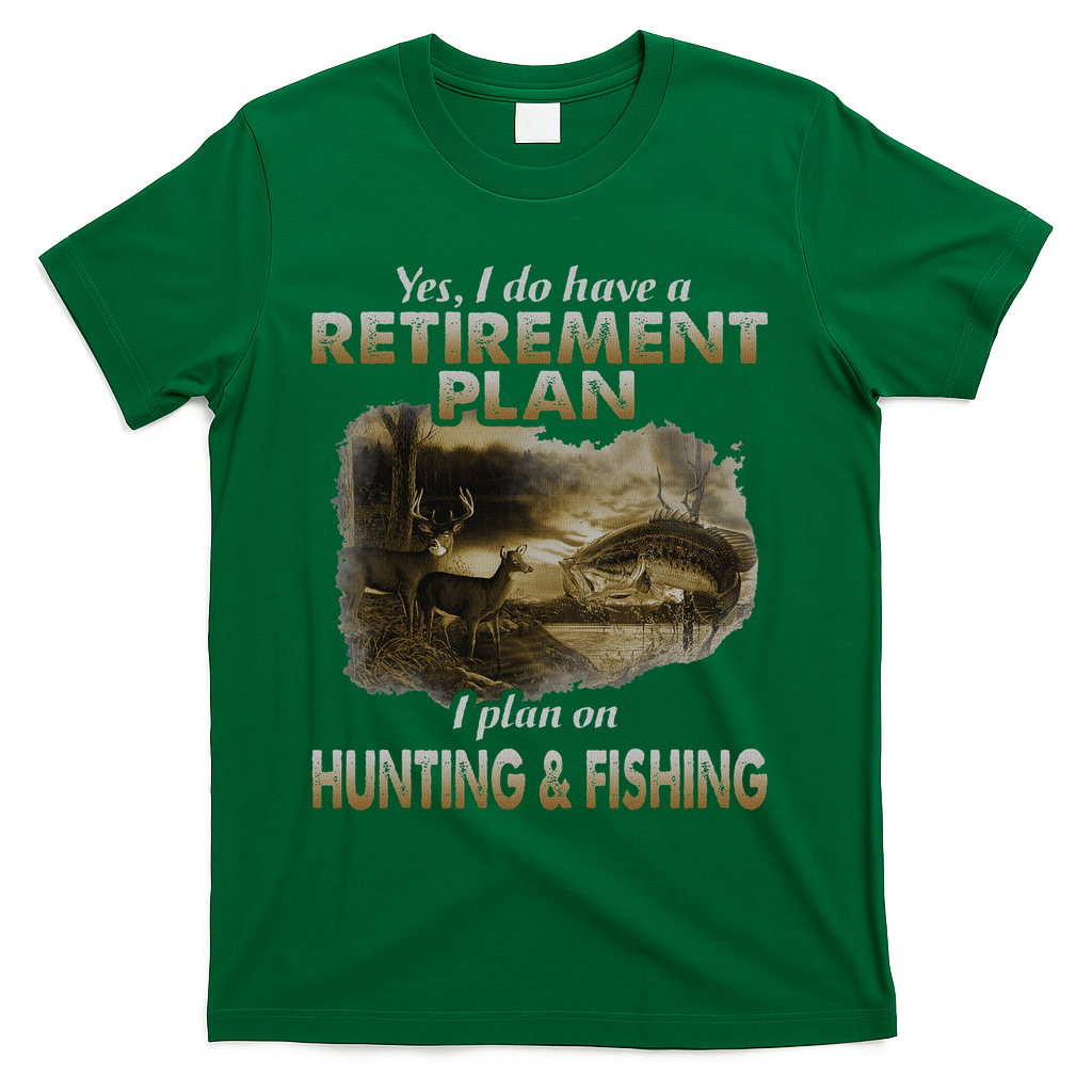 My Retirement Plan Hunting Fishing Hunters Grandpa Fun Gift T-Shirt - Green