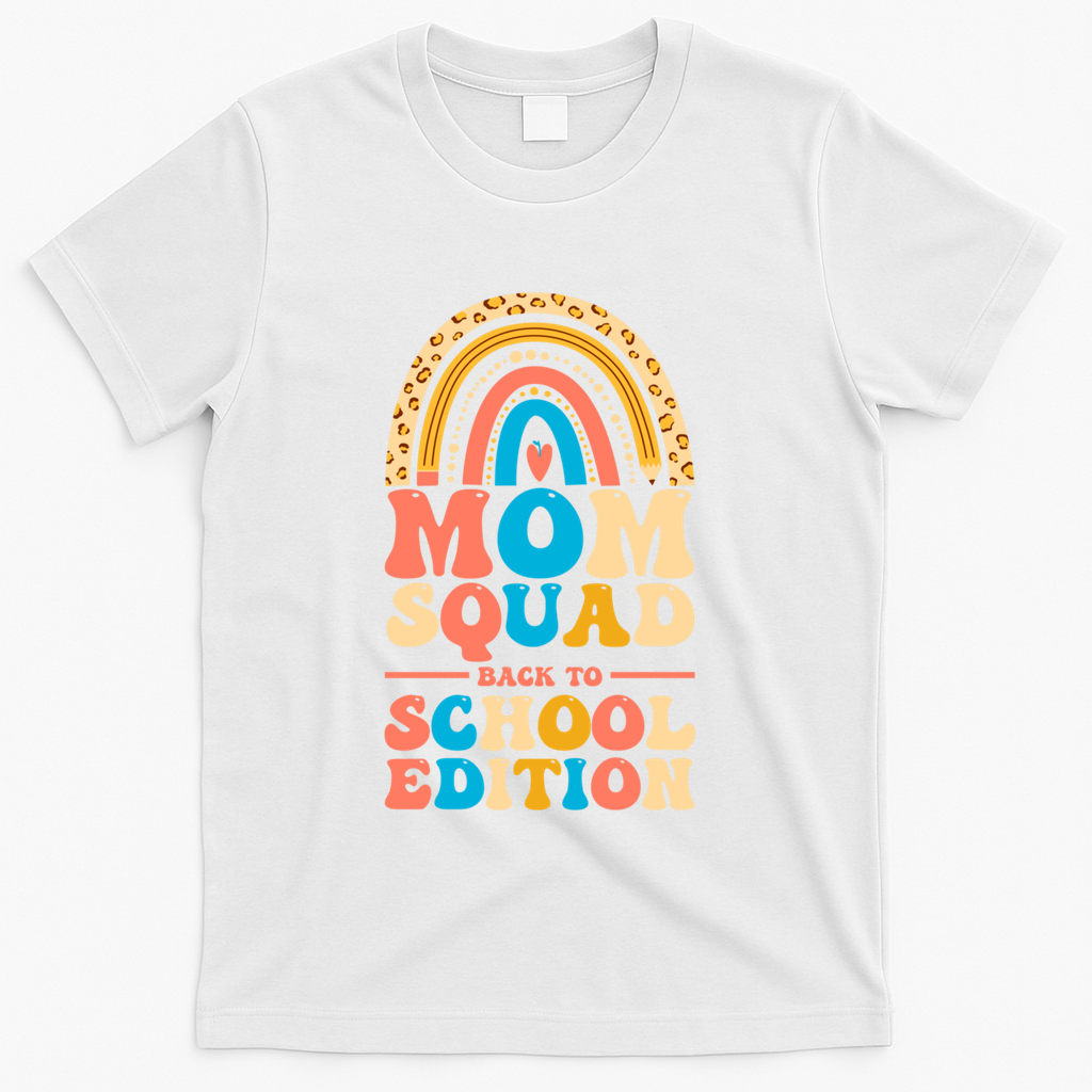 Mom Squad Back To School Edition Gift T-Shirt - White