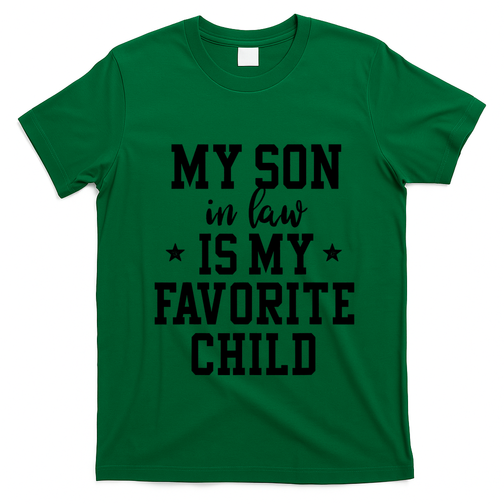 My Son In Law Is My Favorite Child Mother In Law Gifts Mom T-Shirt - Irish Green