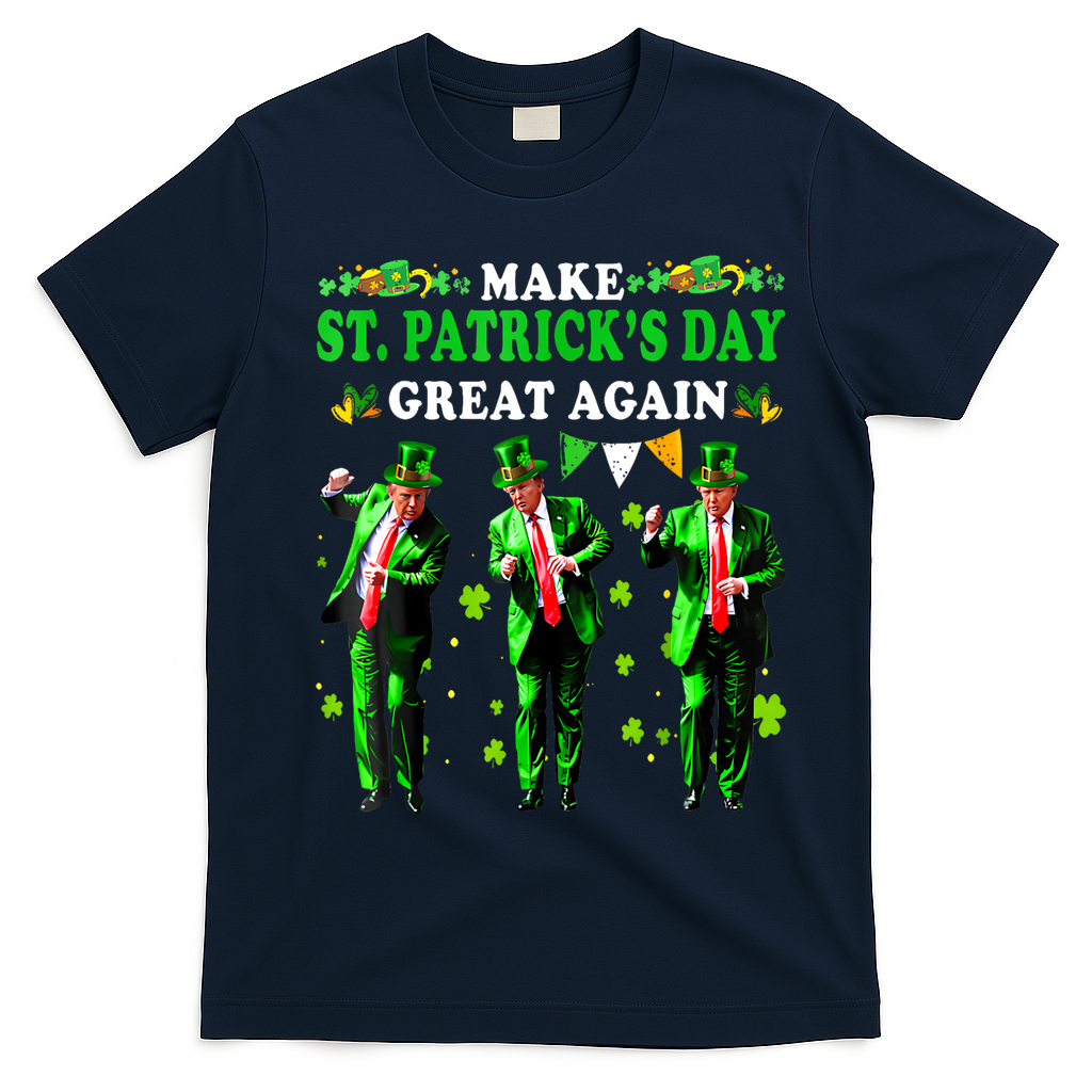 Make St PatrickS Day Great Again Funny Trump T-Shirt - Navy Blue