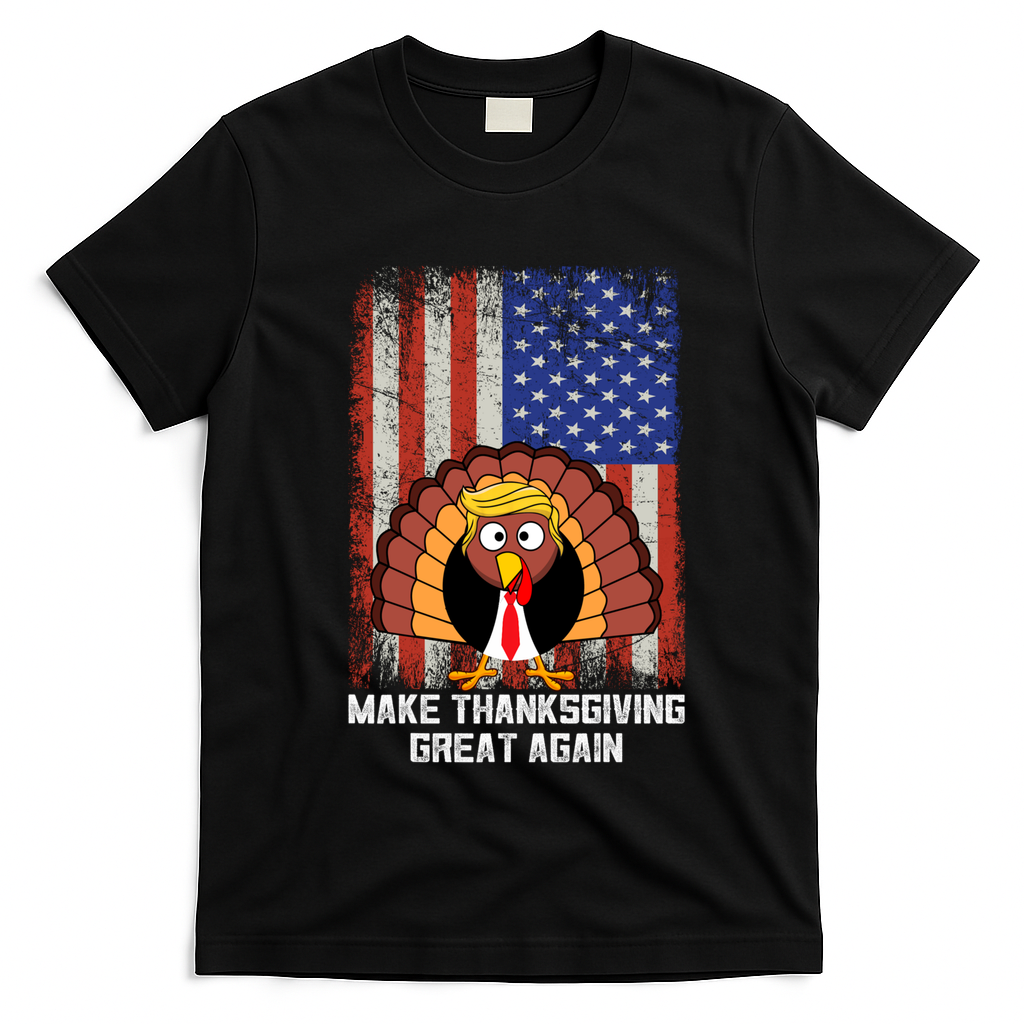 Make Thanksgiving Great Again Funny Trump Turkey Gift T-Shirt - Black