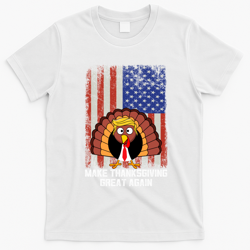Make Thanksgiving Great Again Funny Trump Turkey Gift T-Shirt - White