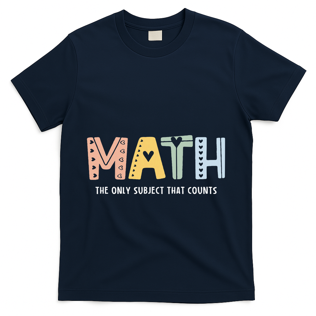 Math The Only Subject That Counts Cute Teacher Educator T-Shirt - Navy