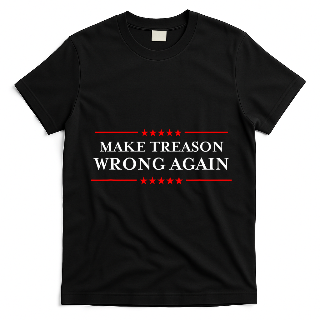 Make Treason Wrong Again Political Resist Lying Anti-Trump T-Shirt - Black