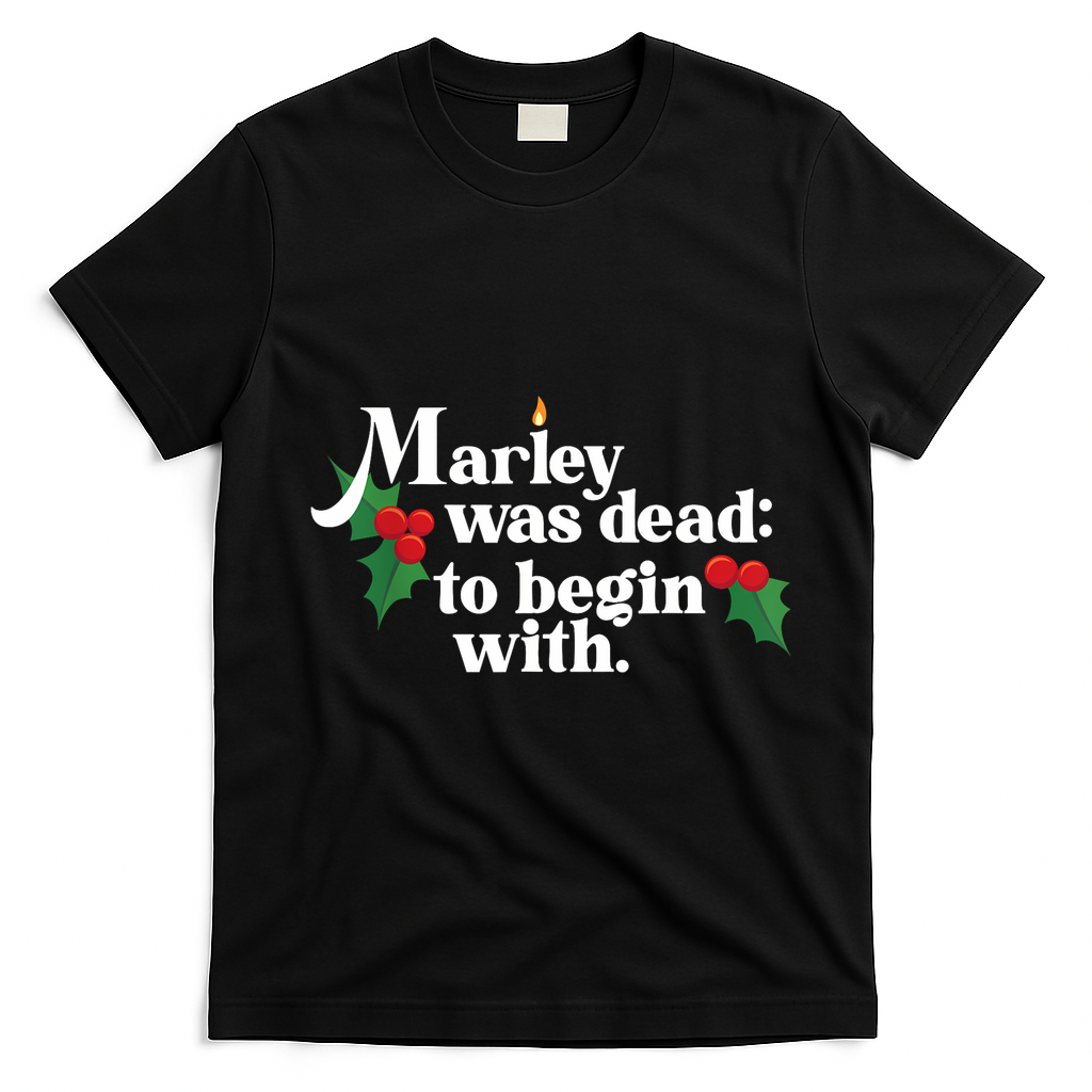 Marley Was Dead To Begin With Charles Dickens Christmas T-Shirt - Black
