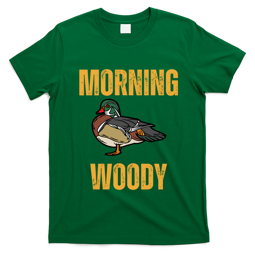 Morning Woody Funny Duck Hunting Gift T-Shirt - Irish Green